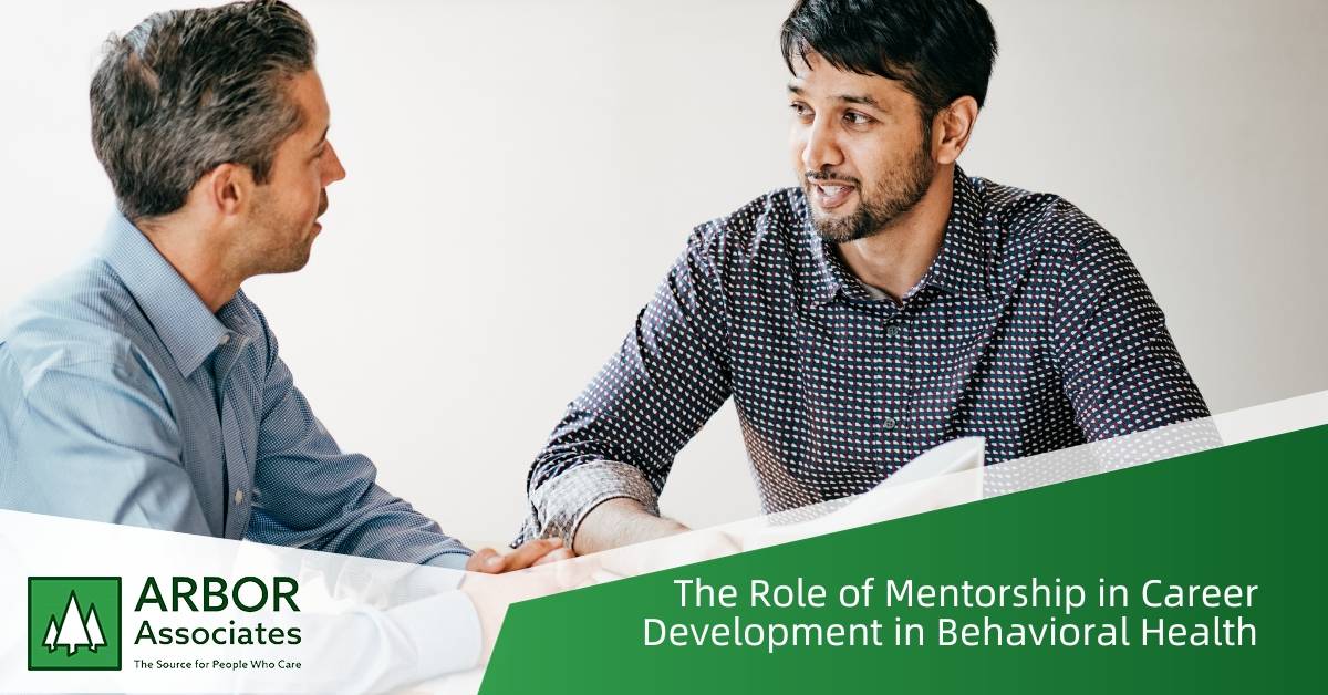 The Role of Mentorship on Career Development in Behavioral Health