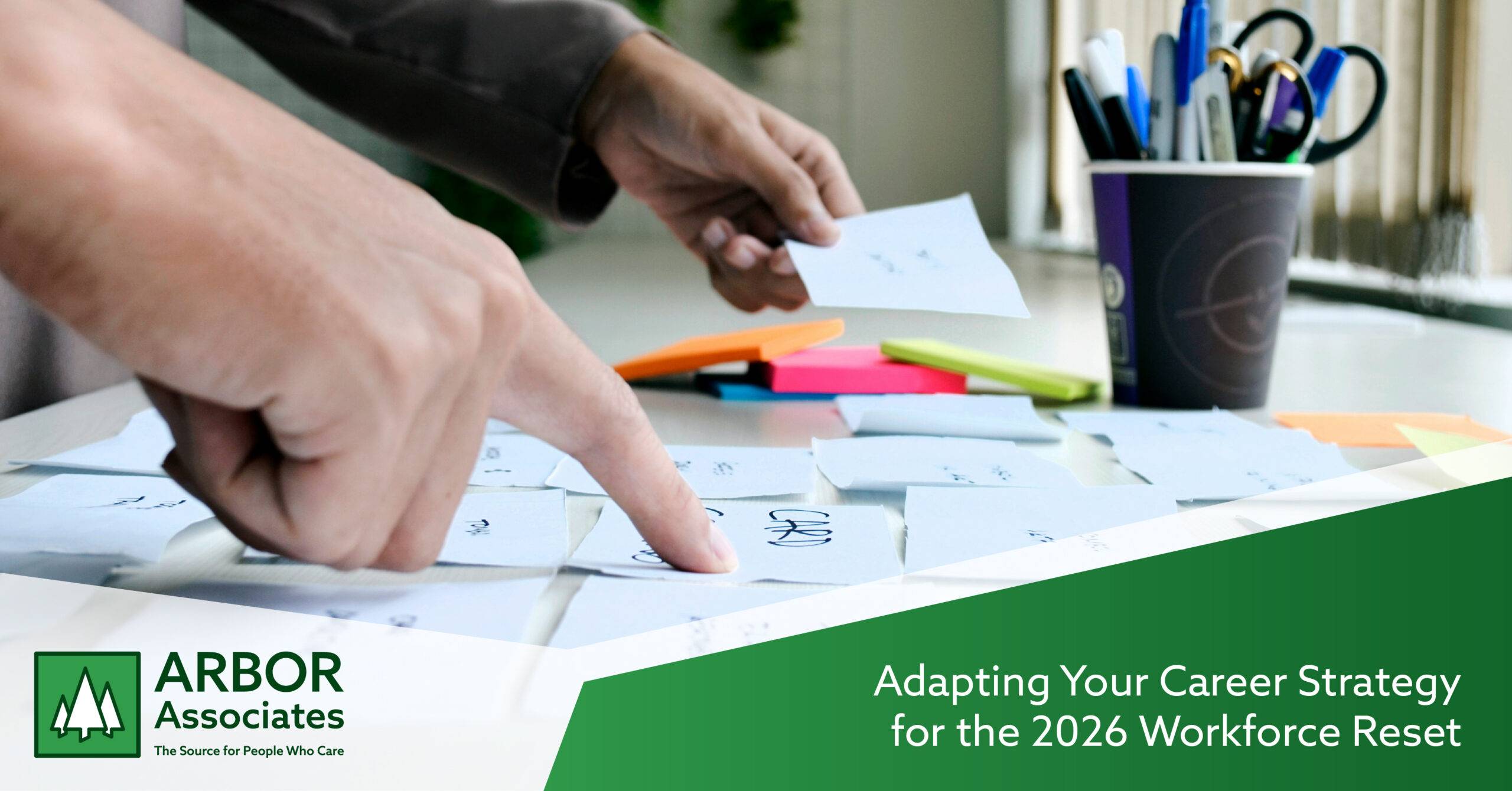Adapting Your Career Strategy for the 2026 Workforce Reset - Arbor ...